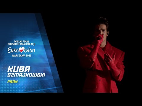 Kuba Szmajkowski - Pray || Wielki Finał Polskich Kwalifikacji - Eurowizja 2025