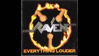 RAVEN - Everything Louder