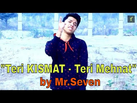 Teri Kismat - Teri Mehnat by Mr.$even