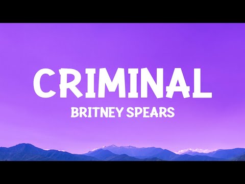 Britney Spears - Criminal (Lyrics)