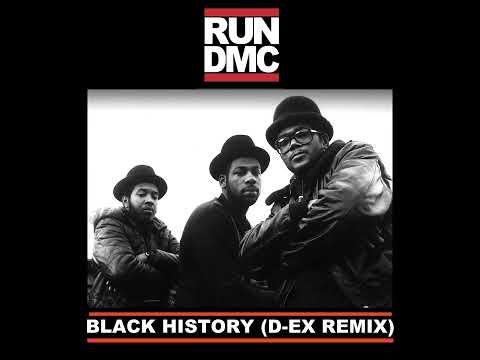 Run-D.M.C. - "Black History (D-Ex Remix)"