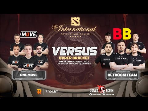 One Move vs BetBoom Team - The International 2022: Eastern Europe Qualifier - Upper Bracket - BO3