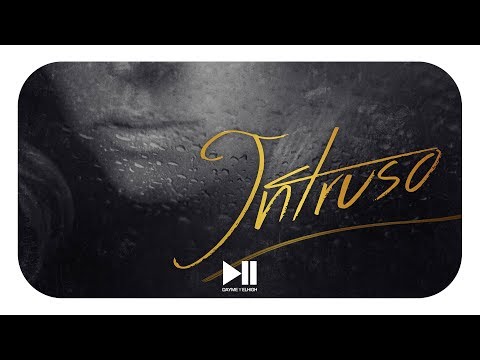Dayme y El High Ft Mackie - Intruso (Lyrics) (Too Fly)