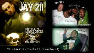 Jay 211 - 28 - Air Out (Crooked I, Namebrand) [Re-Up Ent.]