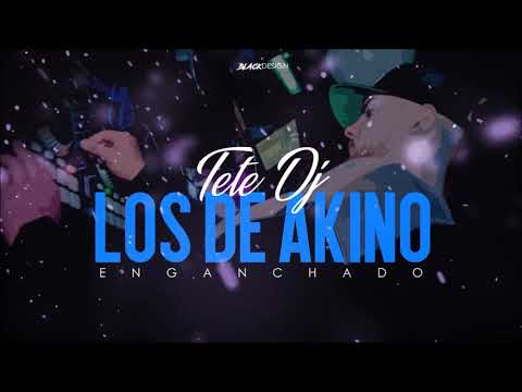 LOS DE AKINO TETE DJ