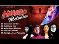 Bollywood Haunted Melodies Gaane Naye Purane Old Hindi Movie Songs