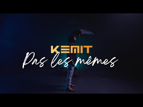 Kemit - Pas Les Mêmes (Clip Officiel) © Kemit