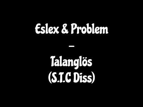 Eslex & Problem - Talanglös (S.T.C Diss)