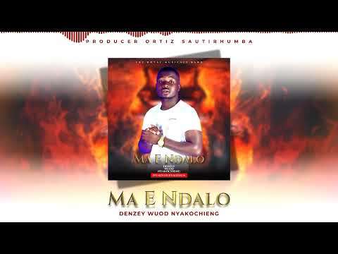Mae Ndalo - Denzey Wuod Nyakochieng' [Sms "Skiza 6989594" to "811"]  (Official Audio)