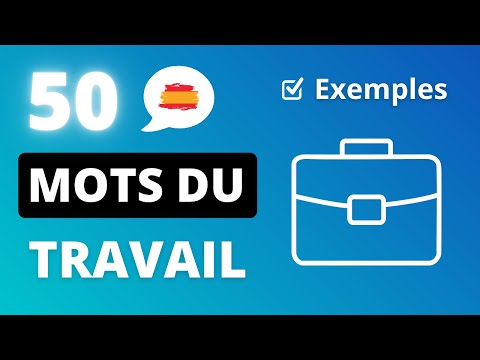 Vocabulaire Essentiel Du TRAVAIL En Espagnol 💼 50 Mots & Phrases