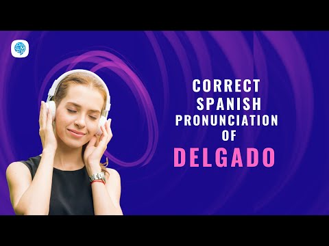How to pronounce 'Describing people' (delgado) in Spanish? | Spanish Pronunciation
