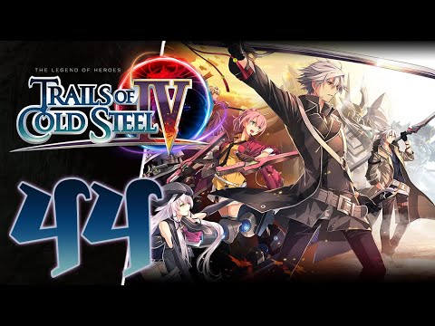 Trails of Cold Steel IV Let's Play/Walkthrough Part 44 『PS5』[4k/60fps]