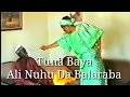 Hausa Films Tuna Baya 😜😭Ali Nuhu Tareda Marigayiya Balaraba Kannywood Actors..