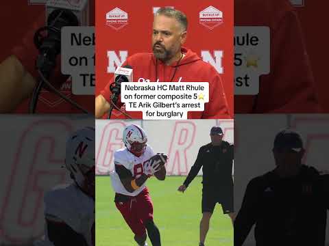 Nebraska HC Matt Rhule on former composite 5⭐️ TE Arik Gilbert's burglary arrest 🏈 #shorts