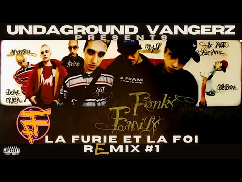 FONKY FAMILY - LA FURIE ET LA FOI - REMIX