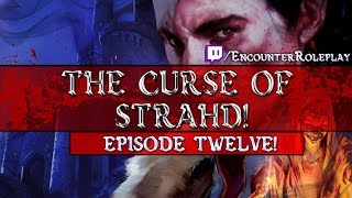 (D&amp;D5E) Curse of Strahd: Episode 12 (Siege of Ravenloft)