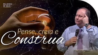 PENSE, CREIA E CONSTRUA | Ano Novo | Palavras de Deus | Lamartine Posella