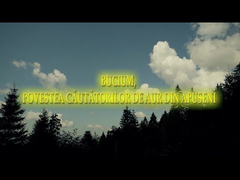 BUCIUM, povestea căutătorilor de aur din Apuseni