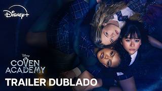 Coven Academy | Trailer Oficial Dublado | Disney+