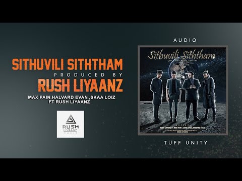 SITHUVILI SITHTHAM  [සිතුවිලි සිත්තම්]  TUFF UNITY      PROD- RUSH LIYAANZ