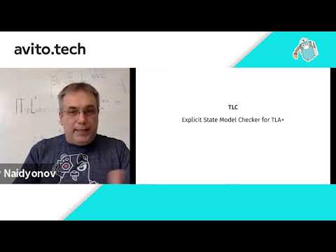 TLA+/TLC: практичный инструмент формальной верификаций алгоритмов. Алексей Найденов (ITooLabs).