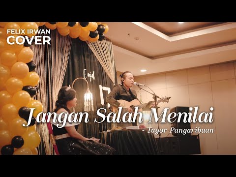 JANGAN SALAH MENILAI - TAGOR PANGARIBUAN | FELIX IRWAN #MANOKWARI