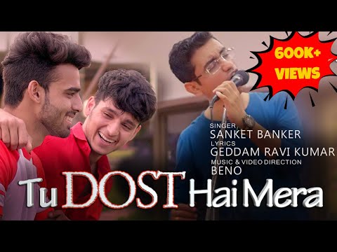 Sanket Banker Tu Dost Hai Mera - Official Music Video
