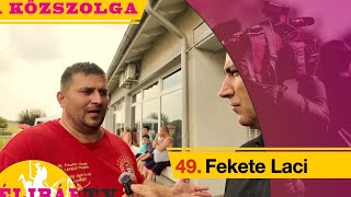 49. - Fekete Laci, most segíts!   -Délibáb Tv-