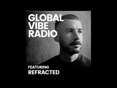 Refracted - Global Vibe Radio 294 (Mind Express)