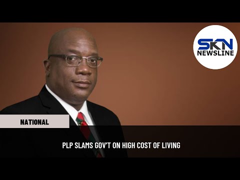 PLP SLAMS GOV’T ON HIGH COST OF LIVING