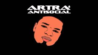 Artra&#39; Music - Antisocial (prod. by Fiya Beats)