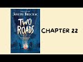 Chapter 22 Of Two Roads By Joseph Bruchac