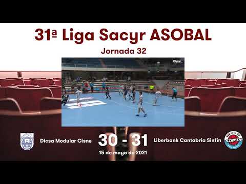 31ª Liga Sacyr ASOBAL J32: Dicsa Modular Cisne - Liberbank Cantabria Sinfín 30-31