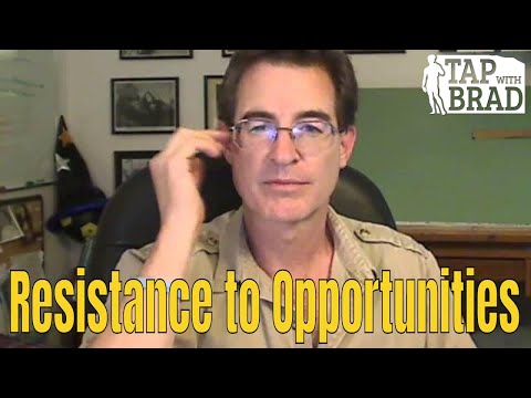 Resistance to Opportunities? (Looking for a Job, Relationship, etc...) - Tapping with Brad Yates