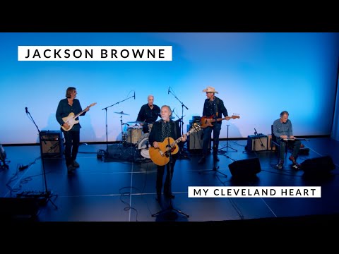 Jackson Browne – My Cleveland Heart (live performance)
