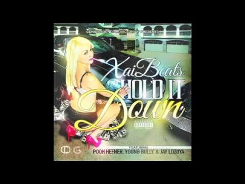 Xai Beats - Hold It Down (Feat. Pooh Hefner, Young Gully & Jay Lozoya )