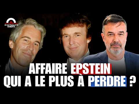 AFFAIRE EPSTEIN : QUI A LE PLUS A PERDRE ?