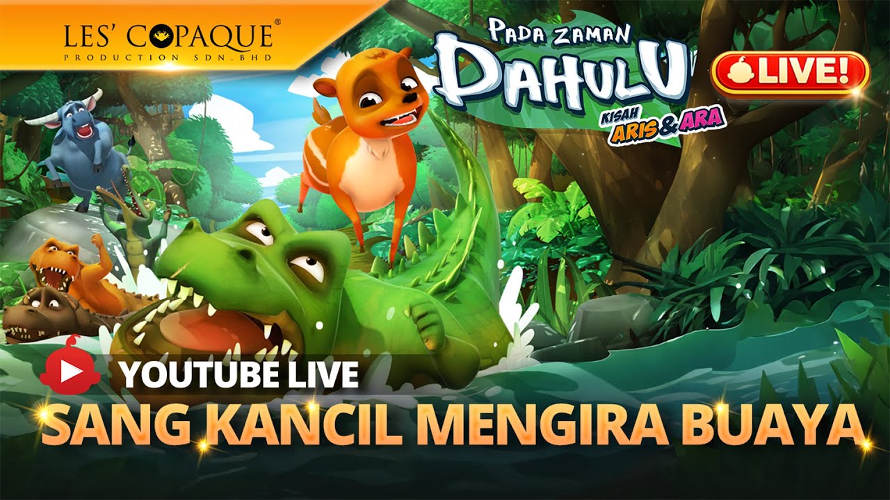 [LIVE] Pada Zaman Dahulu - Sang Kancil Mengira Buaya