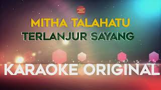 Download lagu Mitha Talahatu - Terlanjur Sayang Karaoke mp3