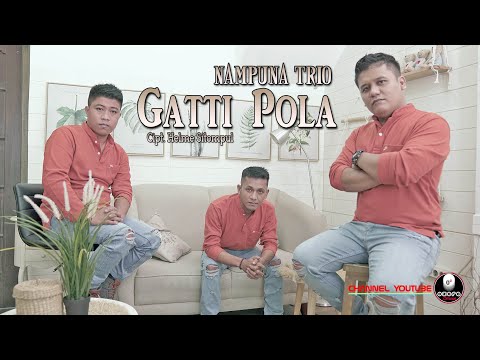 [ OFFICIAL MUSIK VIDEO ] NAMPUNA TRIO | GATTI POLA | Cipt. HELME SITOMPUL