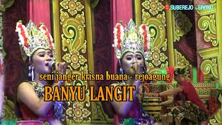 Download lagu BANYU LANGIT# SENI JANGER KRISNA BUANA....  VOCAL RISKY mp3