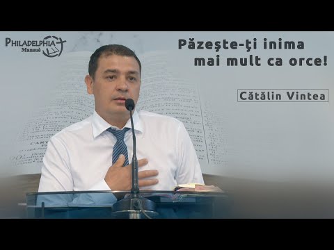 Cătălin Vintea | Păzește-ți inima mai mult ca orce !