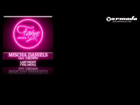 Mischa Daniels feat. Crown - Last Night (Original Mix) [FAME001]