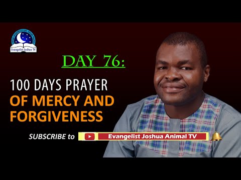Day 76: 100 Days Prayer of Mercy and Forgiveness - April 17th 2022