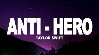 Taylor Swift - Anti-Hero (Lyrics)