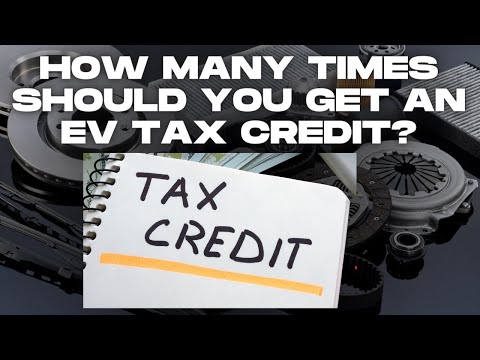 How Many Times Can You Get The EV Tax Credit