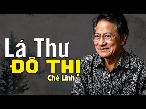LÁ THƯ ĐÔ THỊ - Chế Linh (Nhạc Xưa) | Nhạc Vàng Xưa Bất Hủ Một Thời