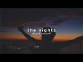 avicii - the nights (slowed + reverb)