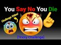 Don't Say No while watching this video...😡