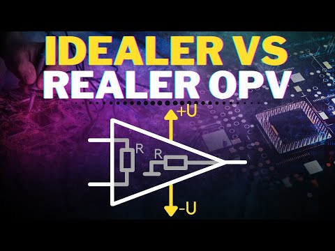 Unterschied realer und idealer OPV | Grundlagen Operationsverstärker OPV2